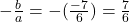 -\frac{b}{a} = -(\frac{-7}{6}) = \frac{7}{6}