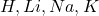 \ce{H, Li, Na, K}