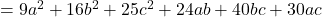 = 9a^2 + 16b^2 + 25c^2 + 24ab + 40bc + 30ac