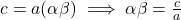 c = a(\alpha\beta) \implies \alpha\beta = \frac{c}{a}