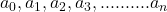 a_0, a_1, a_2, a_3,..........a_n