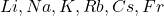 \ce{Li, Na, K, Rb, Cs, Fr}
