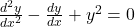 \frac{d^2y}{dx^2} - \frac{dy}{dx} + y^2 = 0