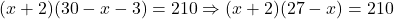 (x+2)(30-x-3) = 210 \Rightarrow (x+2)(27-x) = 210
