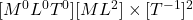 [M^0L^0T^0][ML^2] \times [T^{-1}]^2