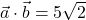\vec{a} \cdot \vec{b} = 5\sqrt{2}