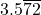3.5\overline{72}