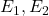 E_1, E_2