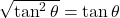\sqrt{\tan^2\theta} = \tan\theta