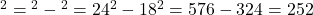 \text{दूरी}^2 = \text{तार}^2 - \text{खंभे}^2 = 24^2 - 18^2 = 576 - 324 = 252