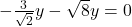 -\frac{3}{\sqrt{2}}y - \sqrt{8}y = 0