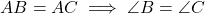 AB = AC \implies \angle B = \angle C
