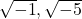 \sqrt{-1}, \sqrt{-5}