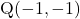 \text{Q}(-1, -1)