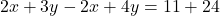 \[2x + 3y - 2x + 4y = 11 + 24\]