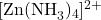 [\text{Zn(NH}_3)_4]^{2+}