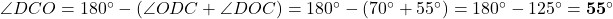 \angle DCO = 180^\circ - (\angle ODC + \angle DOC) = 180^\circ - (70^\circ + 55^\circ) = 180^\circ - 125^\circ = \mathbf{55^\circ}
