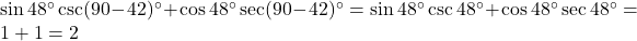 \sin 48^\circ \csc(90-42)^\circ + \cos 48^\circ \sec(90-42)^\circ = \sin 48^\circ \csc 48^\circ + \cos 48^\circ \sec 48^\circ = 1 + 1 = 2