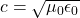 c = \sqrt{\mu_0\epsilon_0}