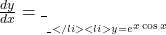\frac{dy}{dx} = \_________\_</li>     <li>यदि \(y = e^{x\cos x}