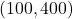 (100, 400)
