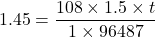 \[1.45 = \frac{108 \times 1.5 \times t}{1 \times 96487}\]