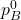 p_B^0