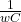 \frac{1}{wC}