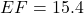 EF = 15.4