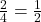 \frac{2}{4} = \frac{1}{2}