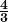 \mathbf{\frac{4}{3}}