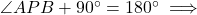 \angle APB + 90^\circ = 180^\circ \implies