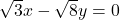 Rendered by QuickLaTeX.com \sqrt{3}x - \sqrt{8}y = 0