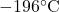 -196^{\circ}\text{C}