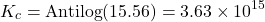\[K_c = \text{Antilog}(15.56) = 3.63 \times 10^{15}\]