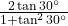 \frac{2\tan 30^\circ}{1 + \tan^2 30^\circ}