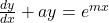 \frac{dy}{dx} + a y = e^{mx}