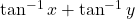 \tan^{-1}x + \tan^{-1}y