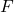 \ce{F}