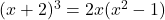 (x + 2)^3 = 2x(x^2 - 1)