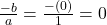 \frac{-b}{a} = \frac{-(0)}{1} = 0