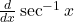 \frac{d}{dx}\sec^{-1}x
