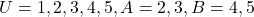U = {1, 2, 3, 4, 5}, A = {2, 3}, B = {4, 5}