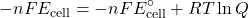 \[-nFE_{\text{cell}} = -nFE^\circ_{\text{cell}} + RT \ln Q\]