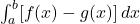 \int_a^b [f(x) - g(x)] \, dx