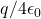q/4\epsilon_{0}