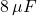 8\,\mu F