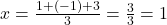 x = \frac{1 + (-1) + 3}{3} = \frac{3}{3} = 1