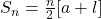 S_n = \frac{n}{2}[a + l]