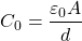 \[ C_0=\frac{\varepsilon_0 A}{d} \]